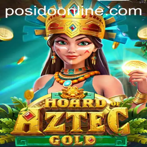 Dive Into the Exciting World of HoardofAztecgold: A Treasure Hunt Like No Other with Posido
